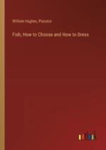 Fish, How to Choose and How to Dress