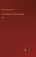 The Condition and Fate of England: Vol. II