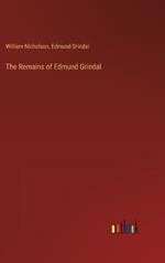 The Remains of Edmund Grindal