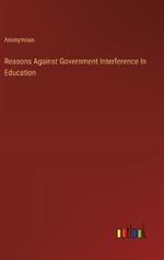 Reasons Against Government Interference In Education