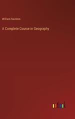 A Complete Course in Geography