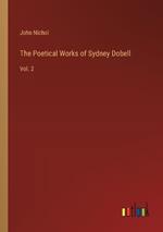 The Poetical Works of Sydney Dobell: Vol. 2