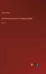 The Poetical Works of Sydney Dobell: Vol. 2