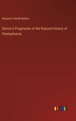 Barton's Fragments of the Natural History of Pennsylvania - Benjamin Smith Barton - cover