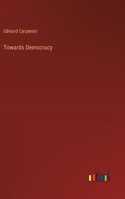 Towards Democracy - Edward Carpenter - cover