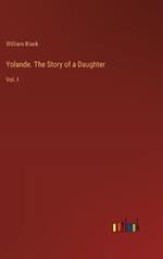 Yolande. The Story of a Daughter: Vol. I