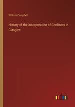 History of the Incorporation of Cordiners in Glasgow