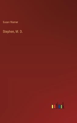 Stephen, M. D. - Susan Warner - cover