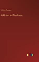 Leddy May, and Other Poems