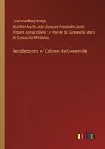 Recollections of Colonel de Gonneville