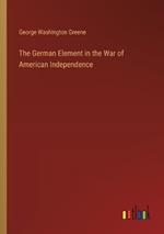 The German Element in the War of American Independence