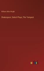 Shakespear; Select Plays; The Tempest