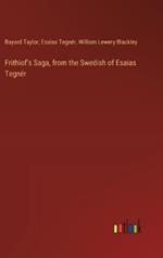 Frithiof's Saga, from the Swedish of Esaias Tegn?r