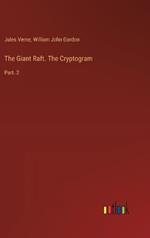 The Giant Raft. The Cryptogram: Part. 2