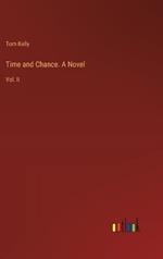 Time and Chance. A Novel: Vol. II