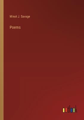 Poems - Minot J Savage - cover