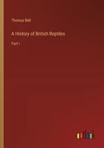 A History of British Reptiles: Part I