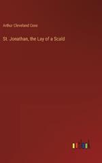 St. Jonathan, the Lay of a Scald