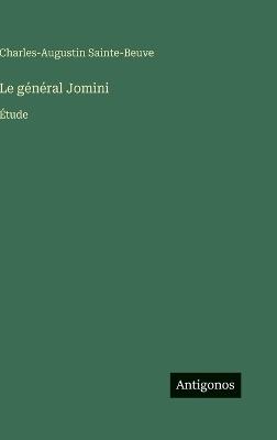 Le général Jomini: Étude - Charles-Augustin Sainte-Beuve - cover