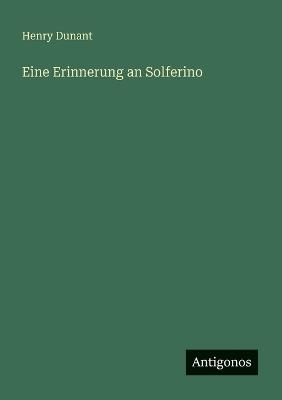 Eine Erinnerung an Solferino - Henry Dunant - cover