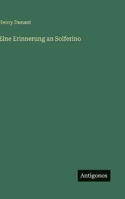 Eine Erinnerung an Solferino - Henry Dunant - cover