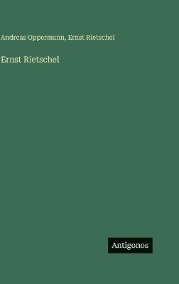 Ernst Rietschel - Andreas Oppermann,Ernst Rietschel - cover