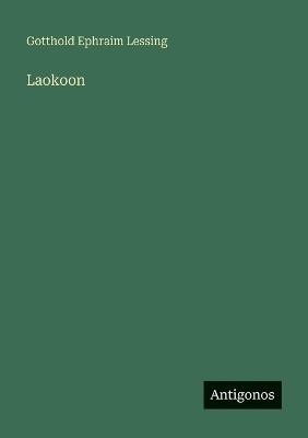 Laokoon - Gotthold Ephraim Lessing - cover