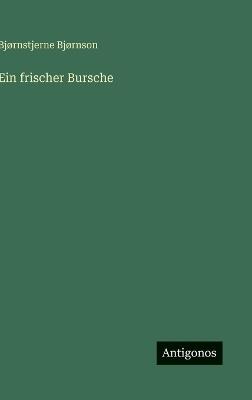 Ein frischer Bursche - Bjørnstjerne Bjørnson - cover