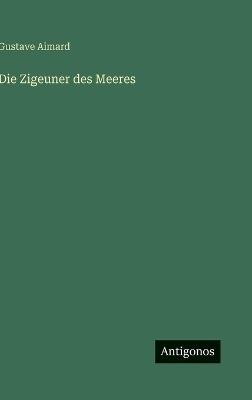 Die Zigeuner des Meeres - Gustave Aimard - cover