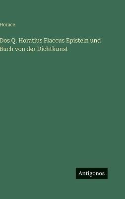 Dos Q. Horatius Flaccus Episteln und Buch von der Dichtkunst - Horace - cover