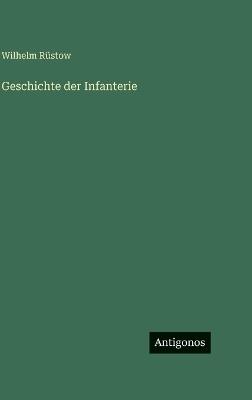 Geschichte der Infanterie - Wilhelm Rüstow - cover