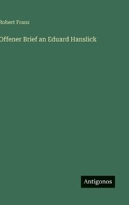Offener Brief an Eduard Hanslick - Robert Franz - cover