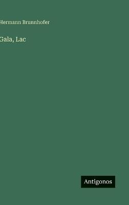 Gala, Lac - Hermann Brunnhofer - cover