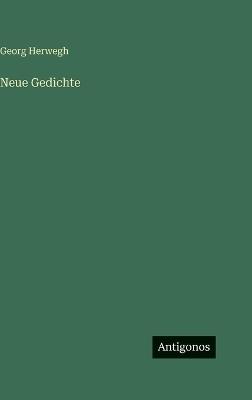 Neue Gedichte - Georg Herwegh - cover