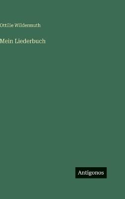 Mein Liederbuch - Ottilie Wildermuth - cover