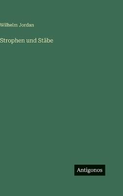 Strophen und Stäbe - Wilhelm Jordan - cover