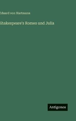 Shakespeare's Romeo und Julia - Eduard Von Hartmann - cover