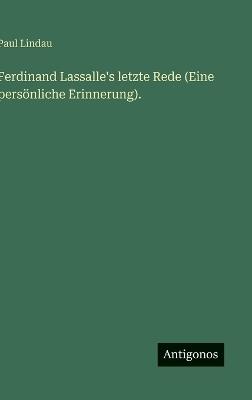 Ferdinand Lassalle's letzte Rede (Eine persönliche Erinnerung). - Paul Lindau - cover