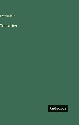 Descartes - Louis Liard - cover