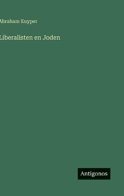 Liberalisten en Joden - Abraham Kuyper - cover