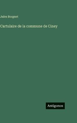 Cartulaire de la commune de Ciney - Jules Borgnet - cover