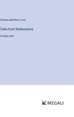 Tales from Shakespeare: in large print