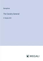 The Cavalry General: in large print