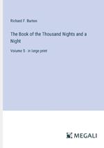 The Book of the Thousand Nights and a Night: Volume 5 - in large print