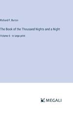 The Book of the Thousand Nights and a Night: Volume 6 - in large print