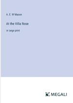 At the Villa Rose: in large print