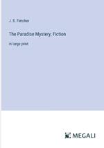The Paradise Mystery; Fiction: in large print