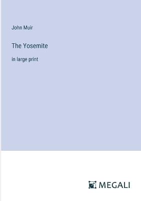 The Yosemite: in large print - John Muir - cover