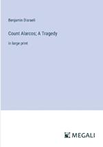 Count Alarcos; A Tragedy: in large print