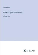 The Principles of Ornament: in large print